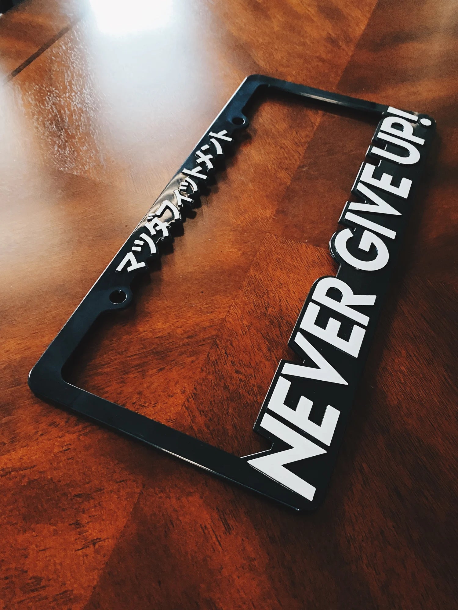 NEVER GIVE UP! - LICENSE PLATE FRAME NEVER GIVE UP! - LICENSE PLATE FRAME