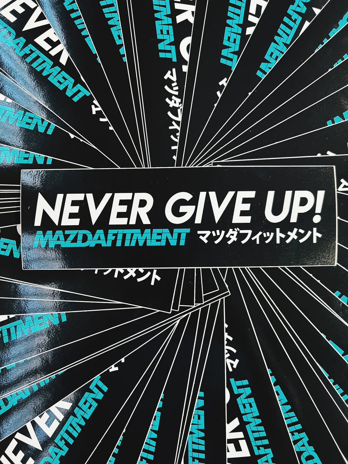 MAZDA FITMENT NEVER GIVE UP! STICKER